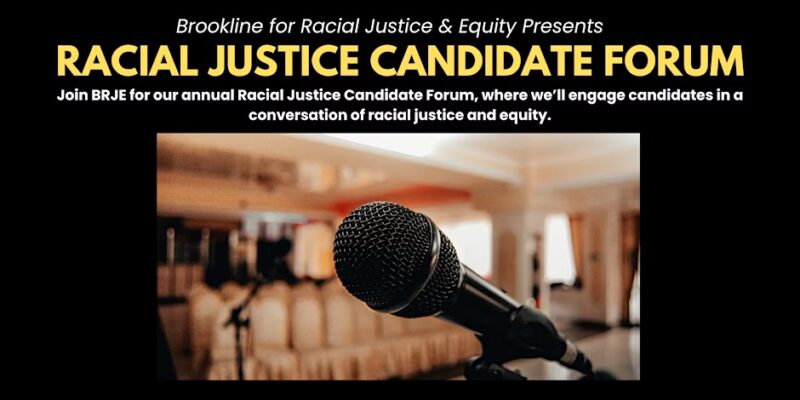 2025 Racial Justice Candidate Forum - Brookline for Racial Justice & Equity